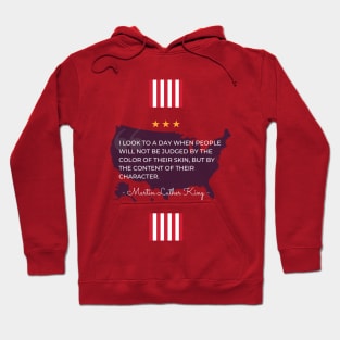 Martin Luther King Jr. Day " I look to a day.... " Hoodie